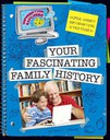 Your Fascinating Family History